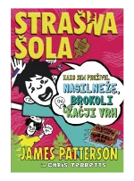 STRAŠNA ŠOLA: KAKO SEM PREŽIVEL NASILNEŽE, BROKOLI IN KAČJI VRH